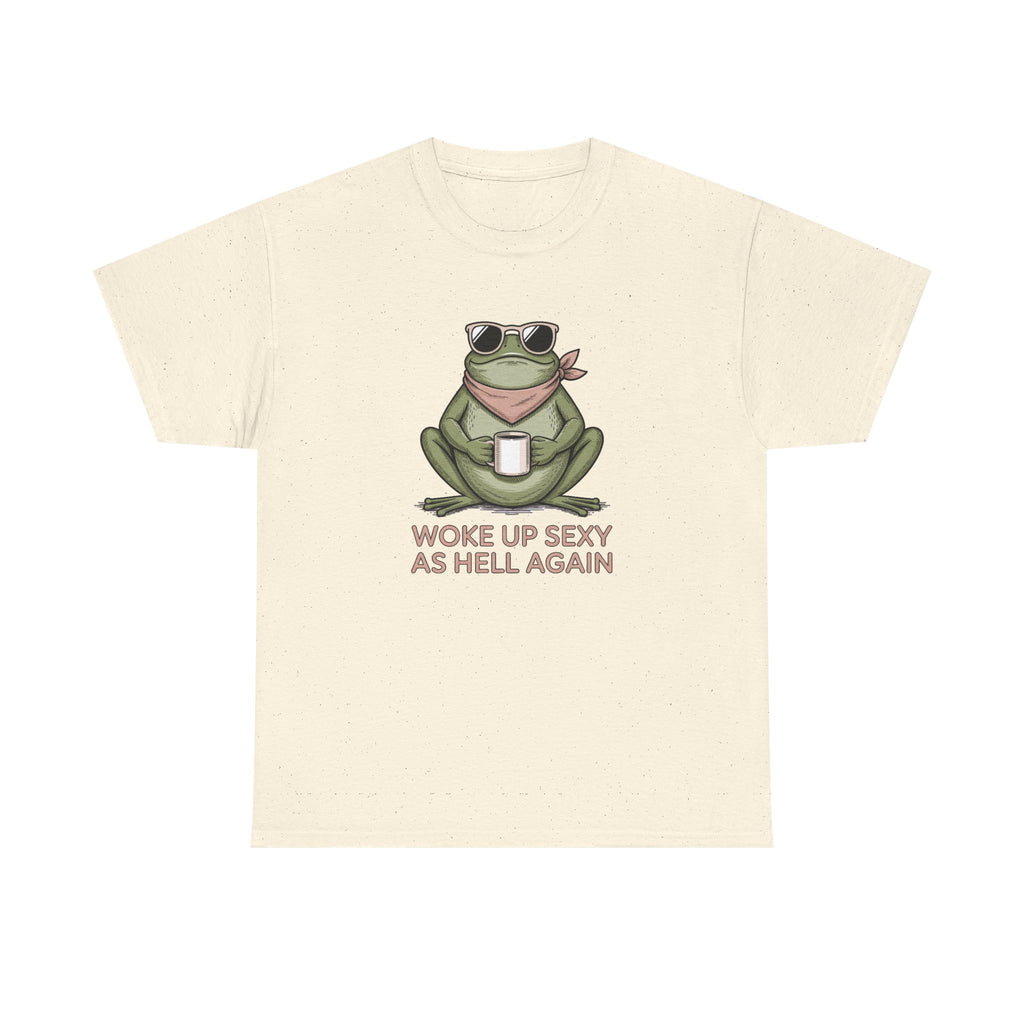 Frog Mug Graphic Tee — "Woke Up Sexy As Hell Again" Cotton T-Shirt