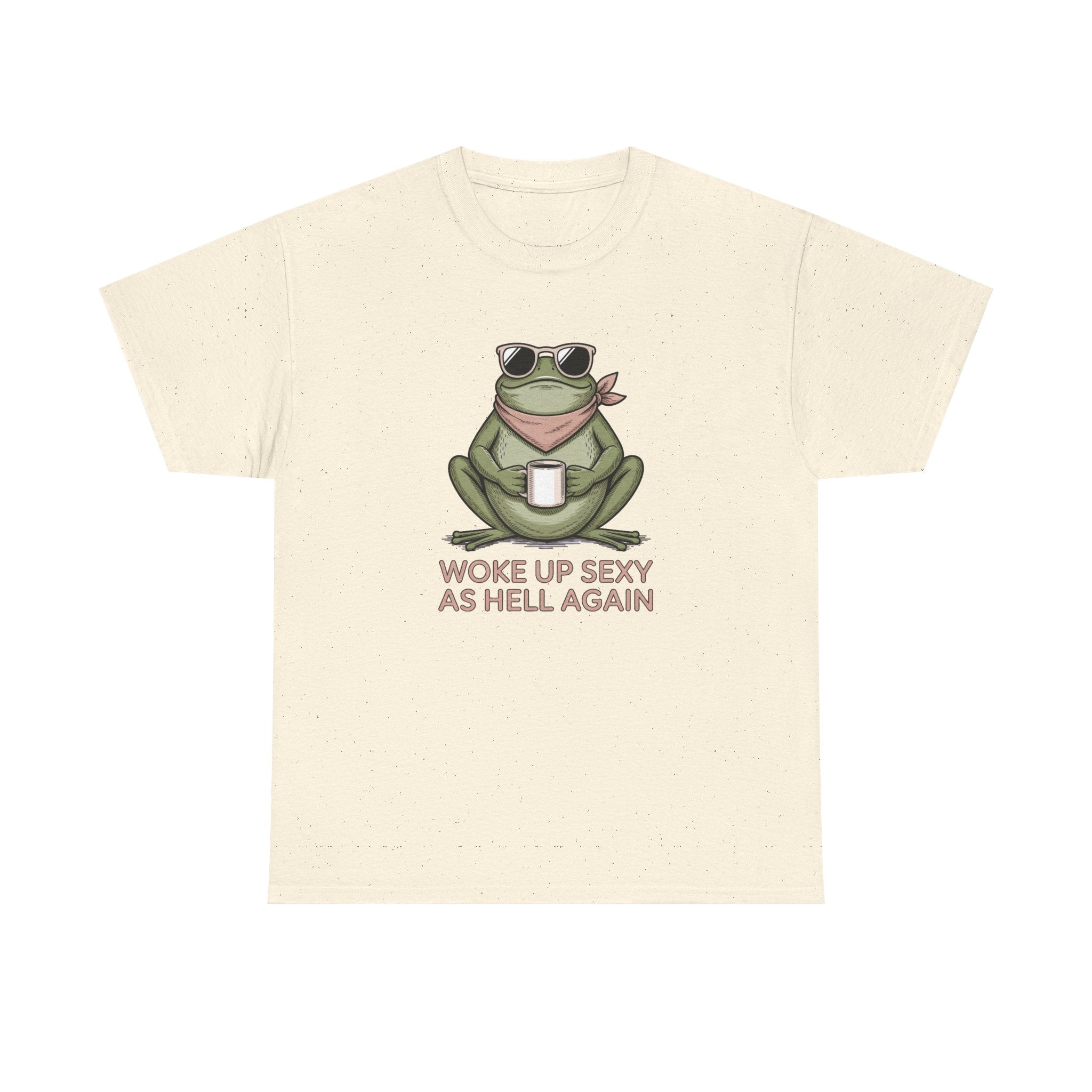 Frog Mug Graphic Tee — "Woke Up Sexy As Hell Again" Cotton T-Shirt