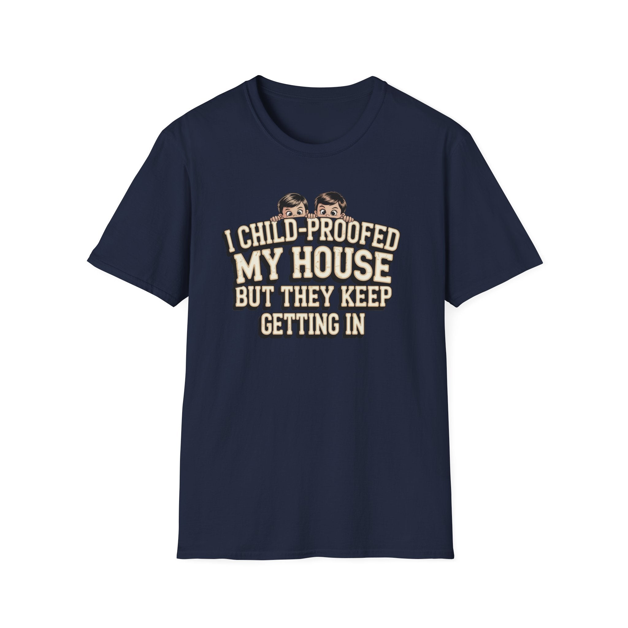 Funny Mom T-Shirt — I Child-Proofed My House Parenting Humor Gift Tee for Moms