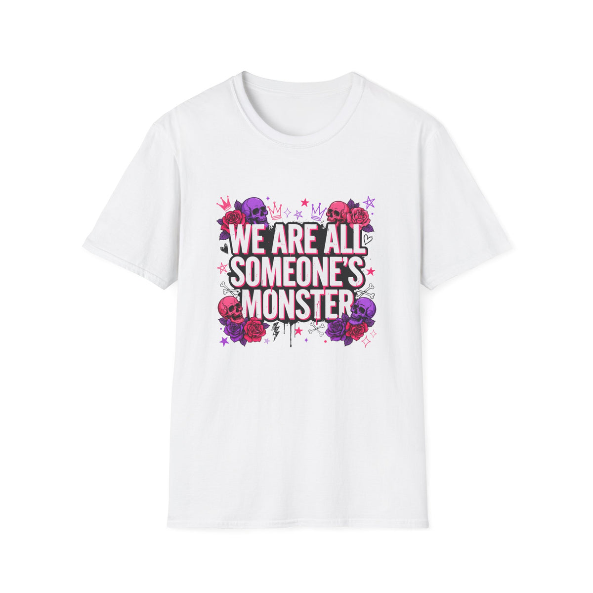 We Are All Someone's Monster T-Shirt — Goth Floral Skull Graphic Tee