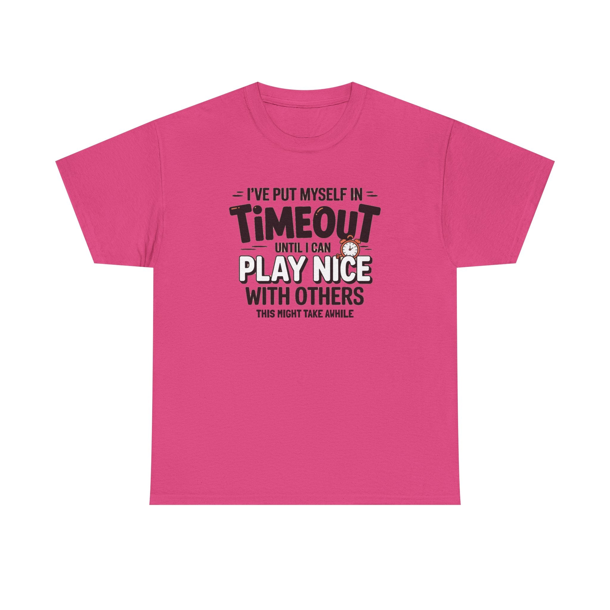 I've Put Myself in Time Out T-Shirt — Funny Adult Timeout Tee