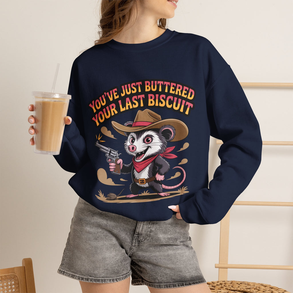 Crewneck Sweatshirt – "You’ve Just Buttered Your Last Biscuit" Cowboy Opossum Graphic