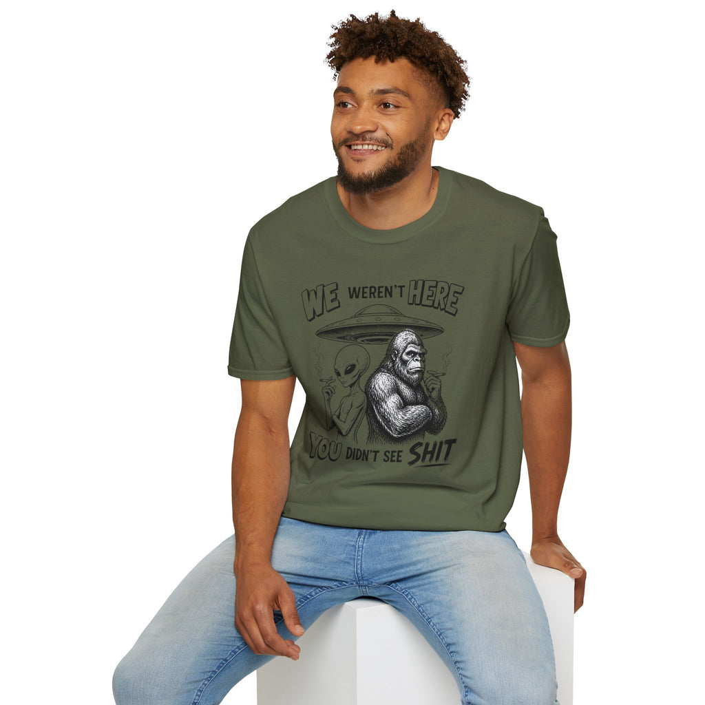 We Weren't Here T‑Shirt — Funny Alien & Bigfoot UFO Graphic Tee