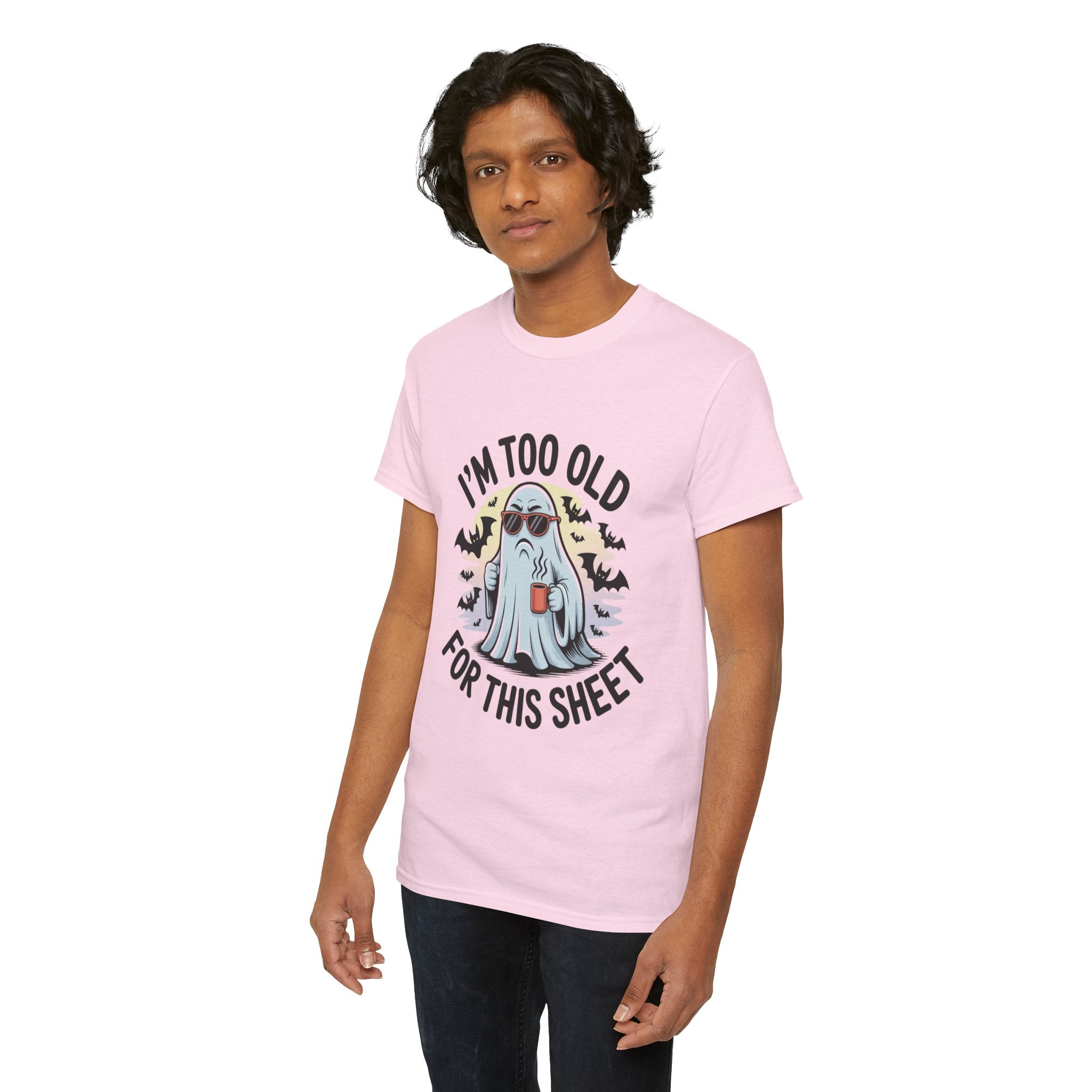 T-Shirt — “I’m Too Old For This Sheet” Funny Halloween Ghost Tee