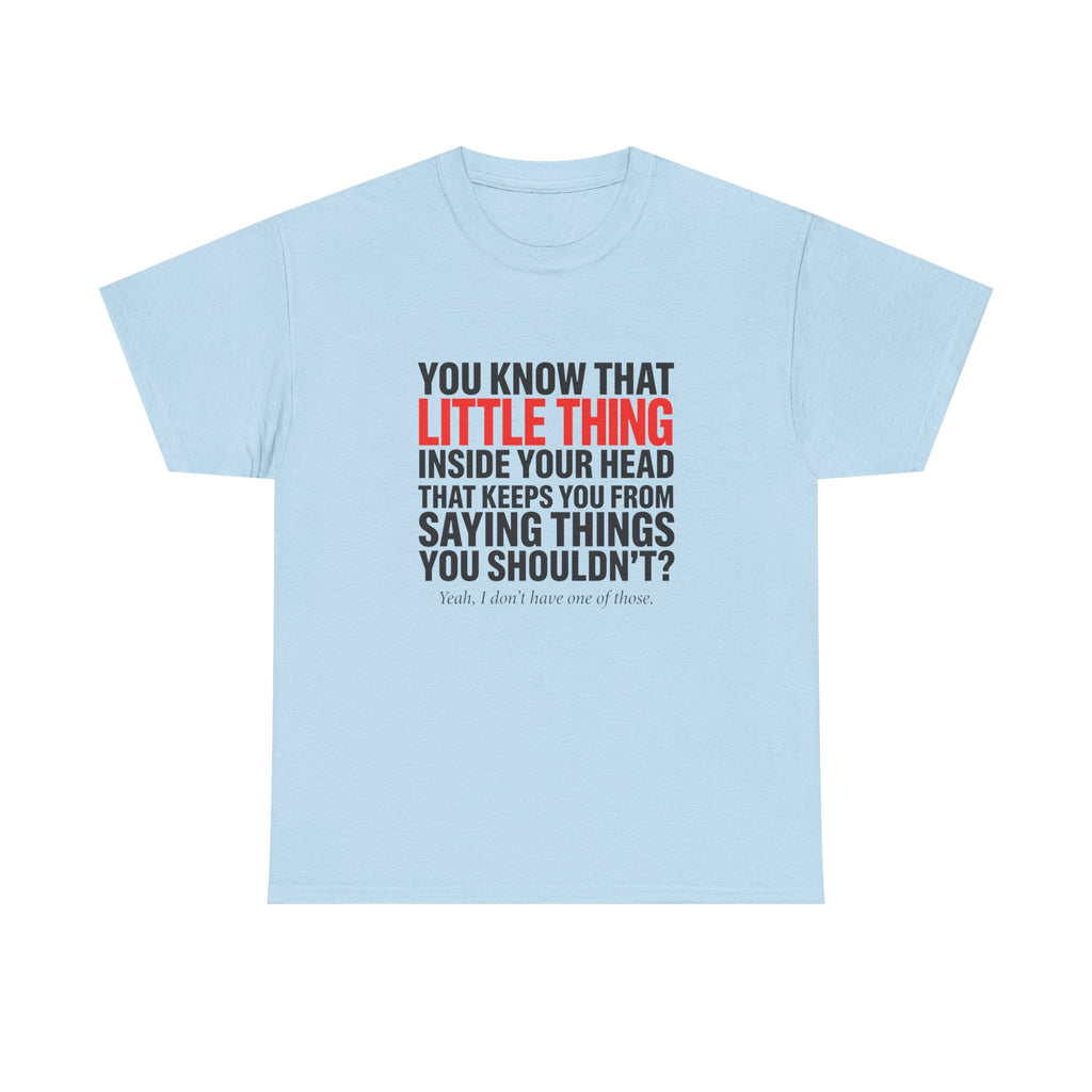 Funny Sarcastic Graphic T-Shirt — You Know That Little Thing Humor Gift Tee for Women