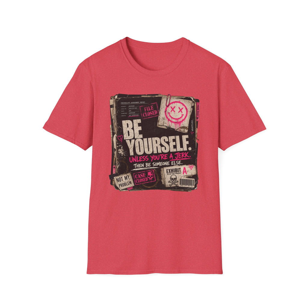 T‑Shirt — 'Be Yourself' Vintage Grunge Graphic Tee (Be Yourself, Unless You’re a Jerk)