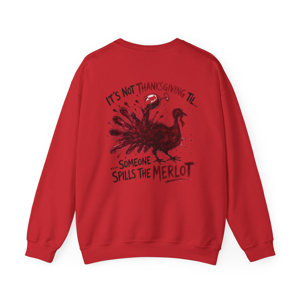 Funny Thanksgiving Host Crewneck Sweatshirt — Host's Last Nerve Merlot Spill Turkey Humor Gift Pullover
