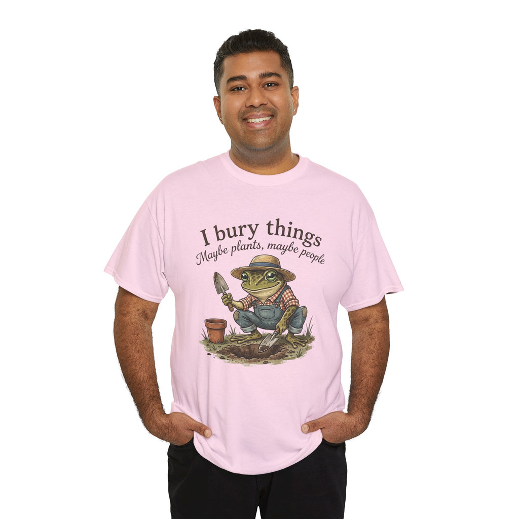 Funny Gardening T-Shirt — I Bury Things Dark Humor Gift Tee for Gardeners