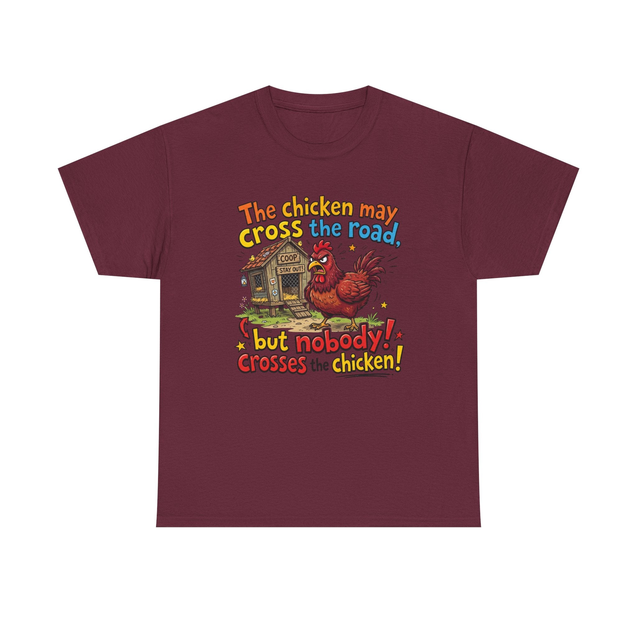 Funny Chicken Graphic T-Shirt — Nobody Crosses the Chicken Humor Gift Tee
