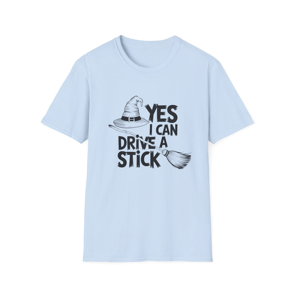 Witch Hat Tee - "Yes I Can Drive a Stick" Halloween T-Shirt