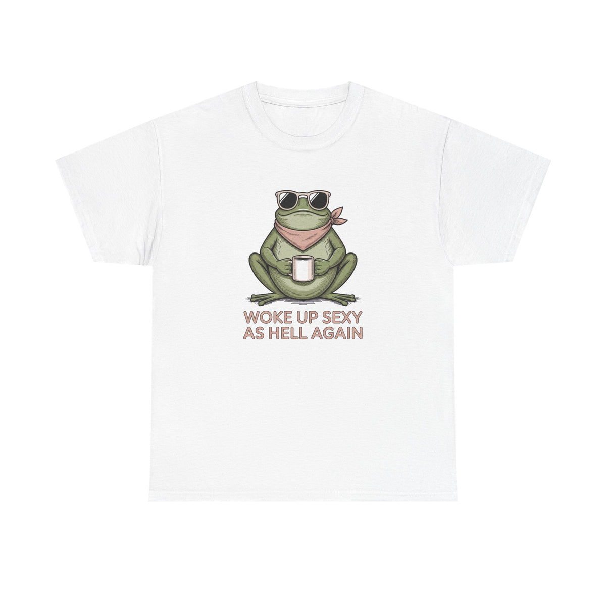 Frog Mug Graphic Tee — "Woke Up Sexy As Hell Again" Cotton T-Shirt
