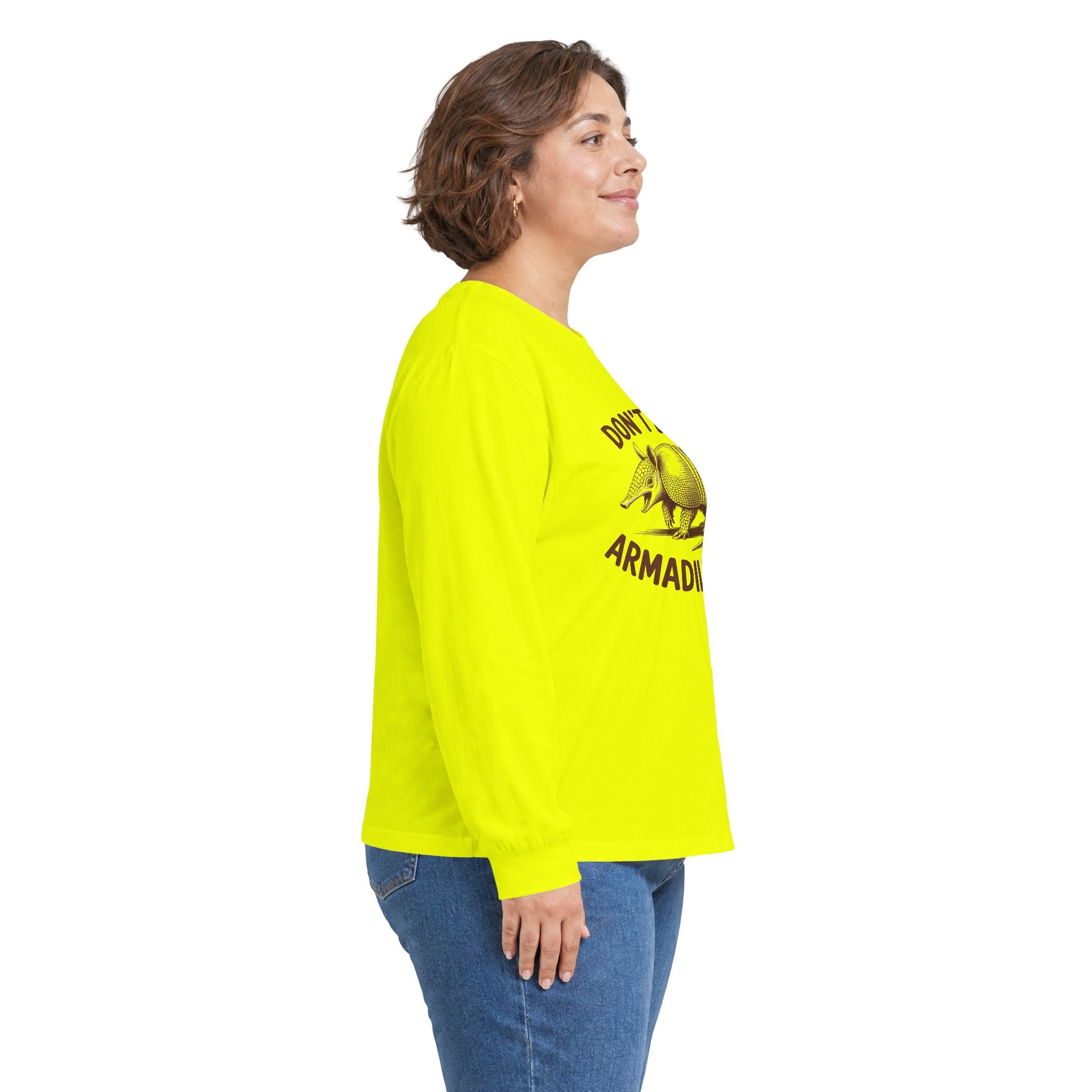 Don't Be An Armadillhole Long Sleeve Tee
