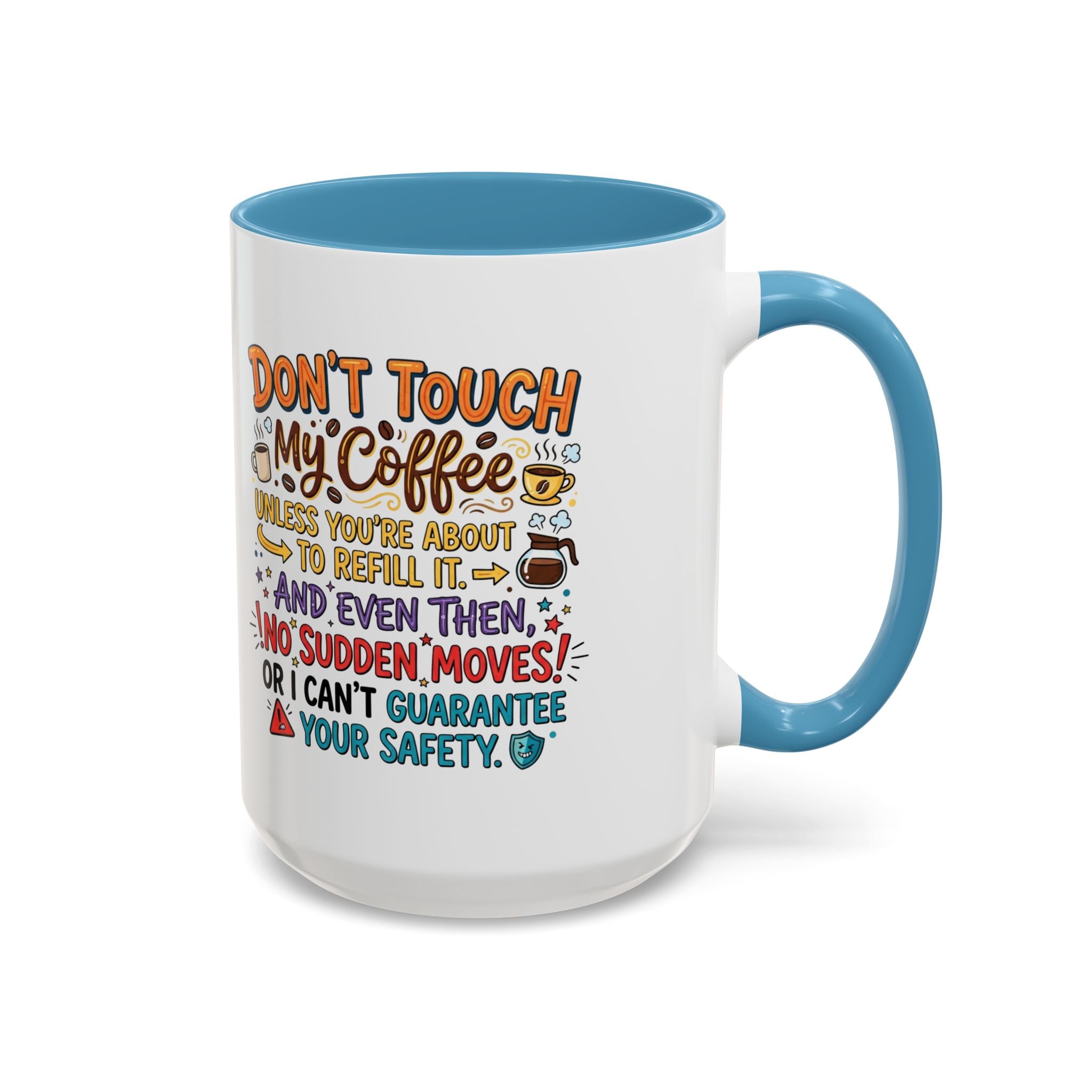 Don't Touch My Coffee 2 Accent Mug — Funny Coffee Lover Gift (11/15oz)