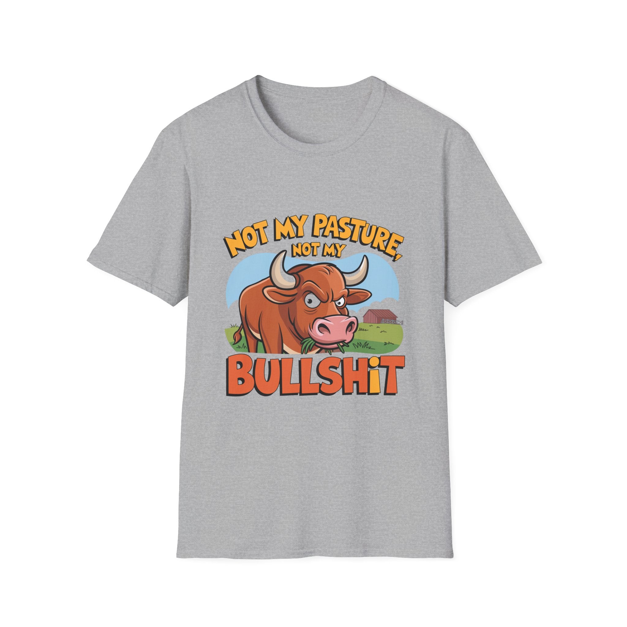 Not My Pasture Not My Bullshit T-Shirt — Funny Cow Graphic Tee