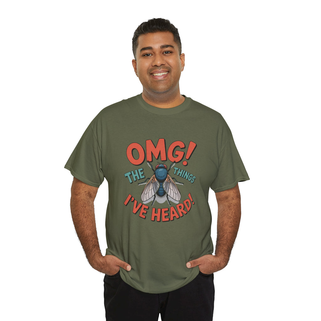 Fly Graphic Tee — "OMG! The Things I've Heard" Funny Insect T-Shirt