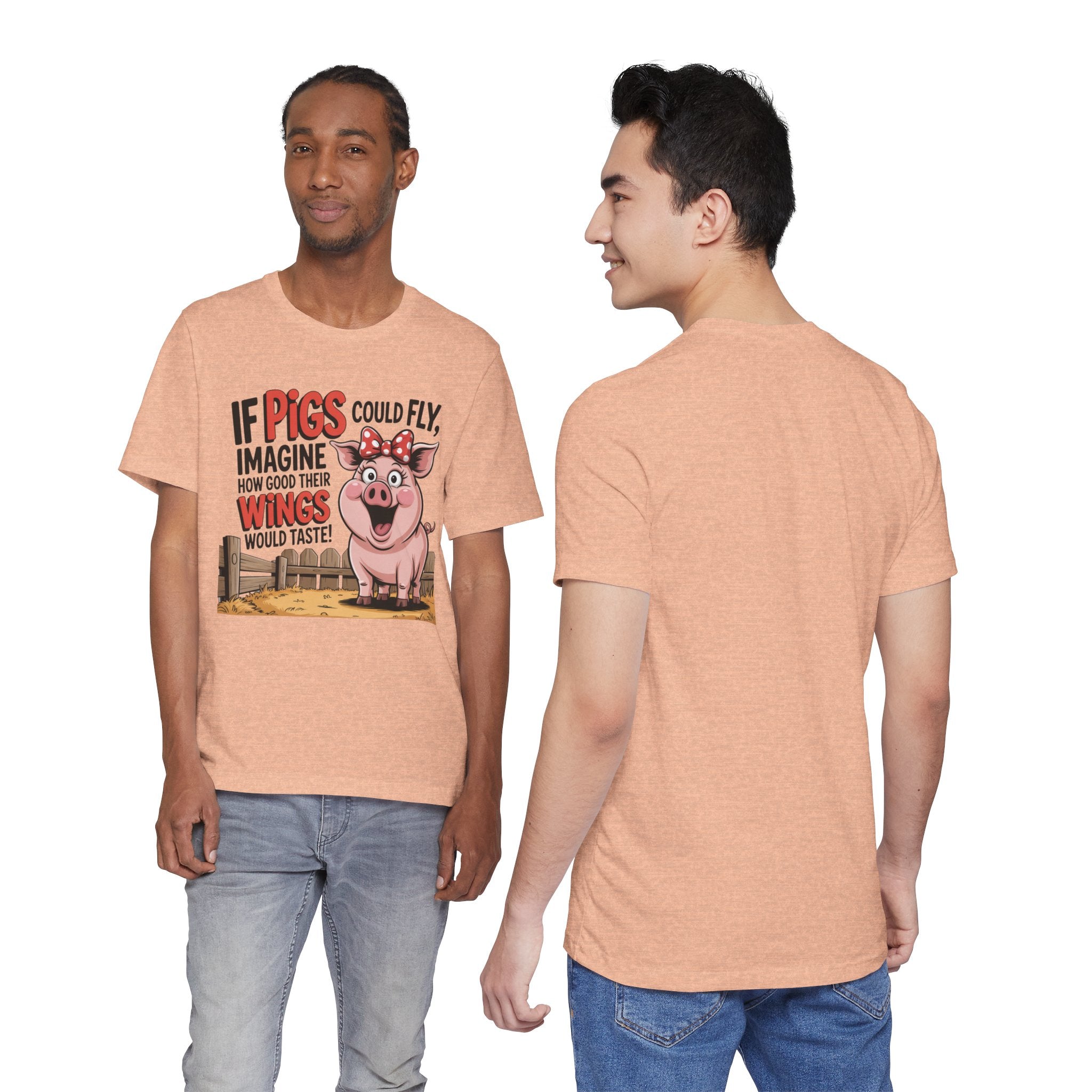 Funny Pig T-Shirt – "If Pigs Could Fly, Imagine How Good Their Wings Would Taste" Graphic Tee
