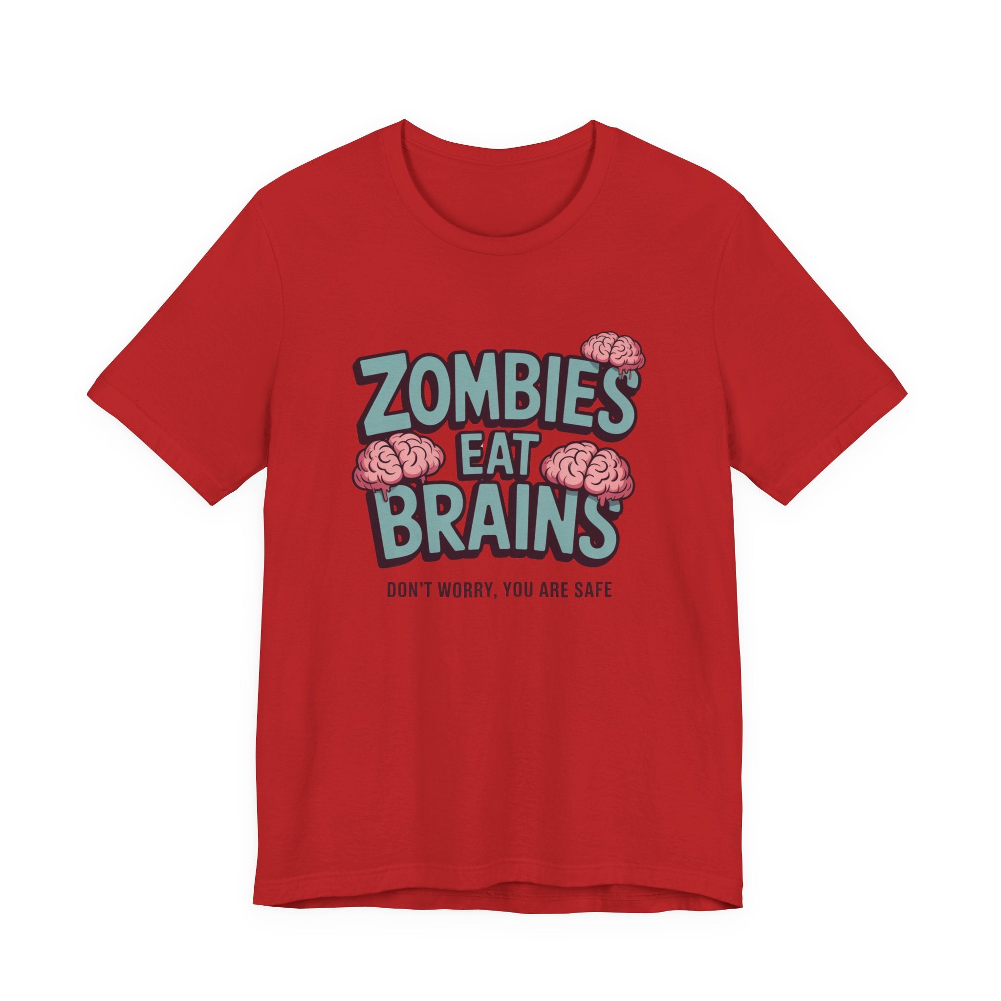 Zombies Eat Brains T‑Shirt — Funny Halloween Horror Tee ("Don't Worry, You Are Safe")