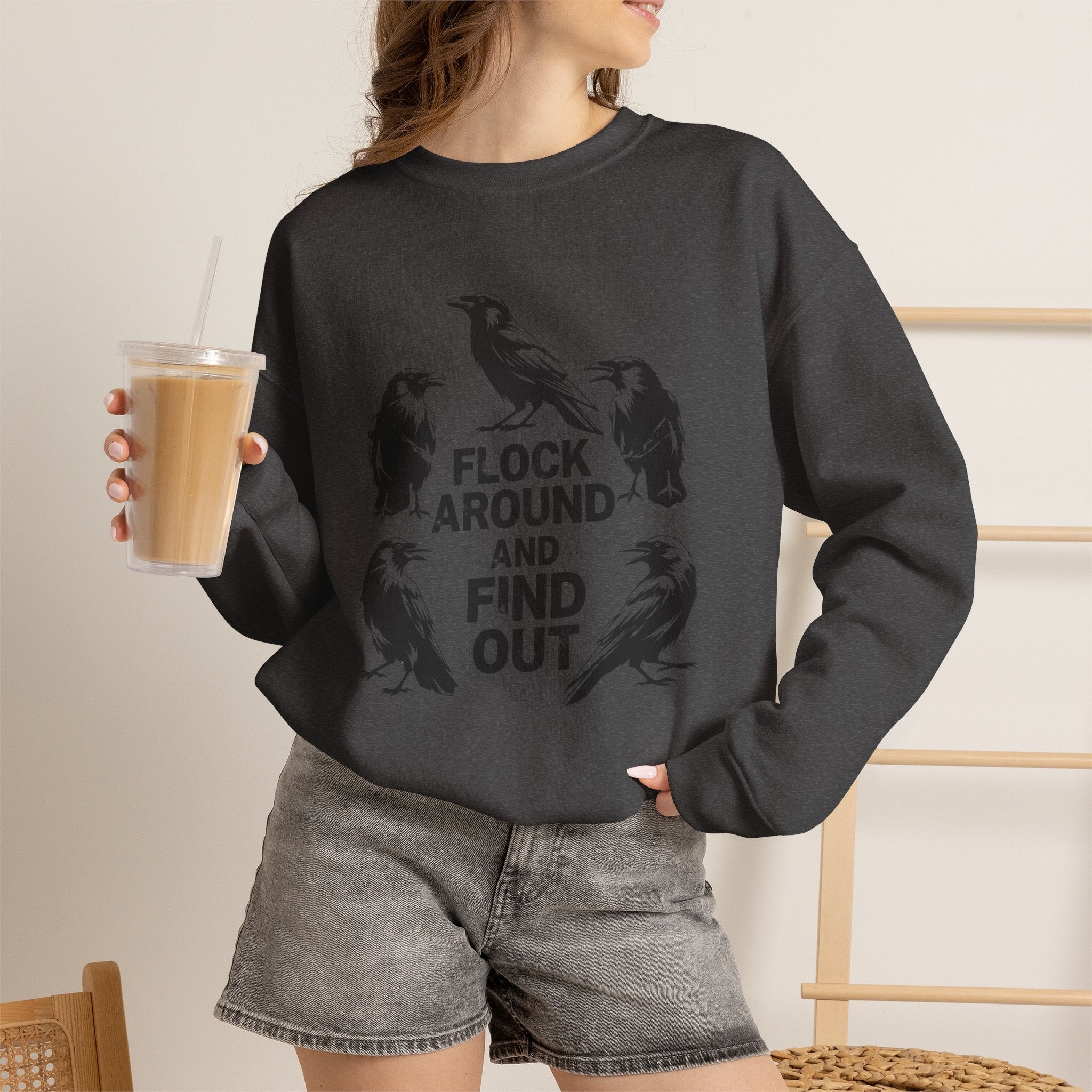 Funny Crow Crewneck Sweatshirt — Flock Around and Find Out Dark Humor Gift Pullover for Women