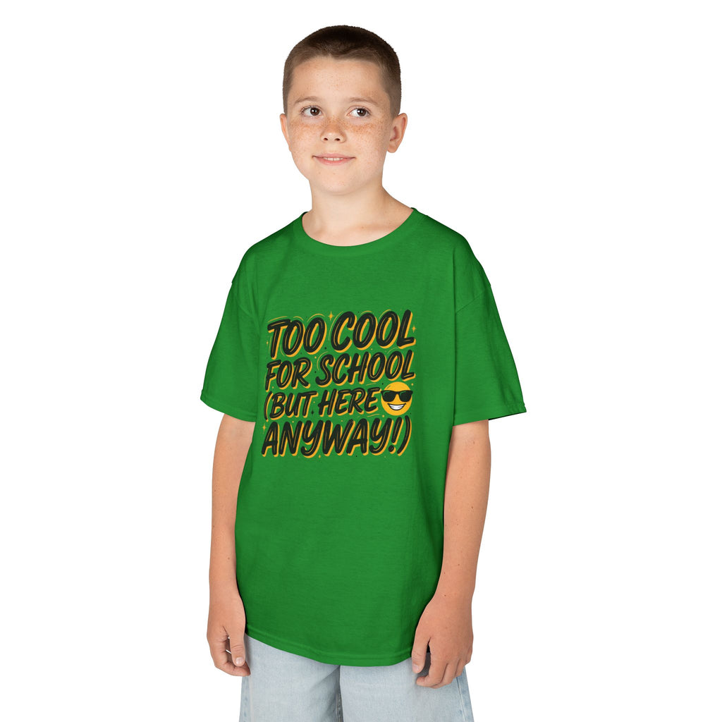 Kids T‑Shirt — "Too Cool for School (But Here Anyway!)" Graphic Tee, Back‑to‑School Funny Shirt for Kids