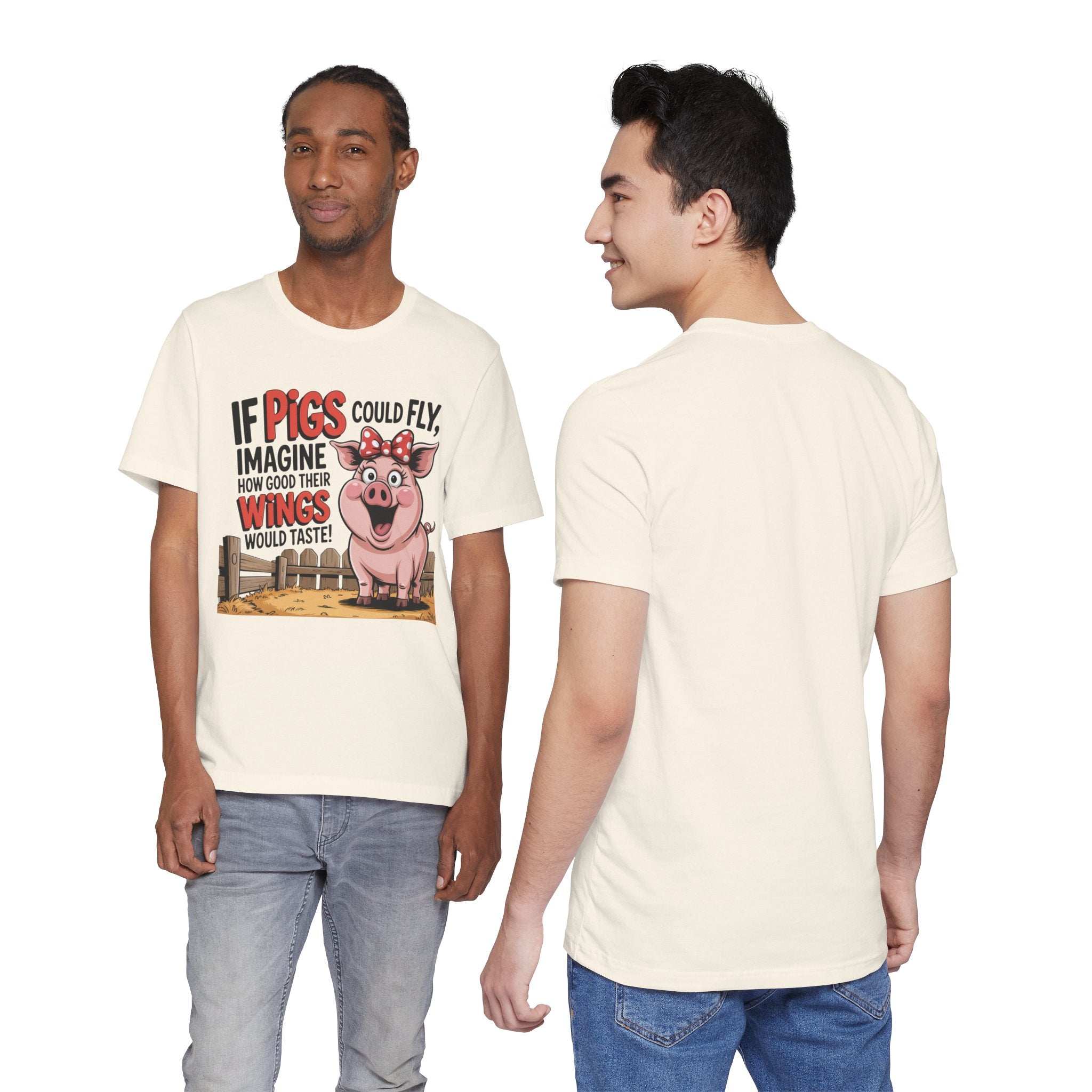 Funny Pig T-Shirt – "If Pigs Could Fly, Imagine How Good Their Wings Would Taste" Graphic Tee