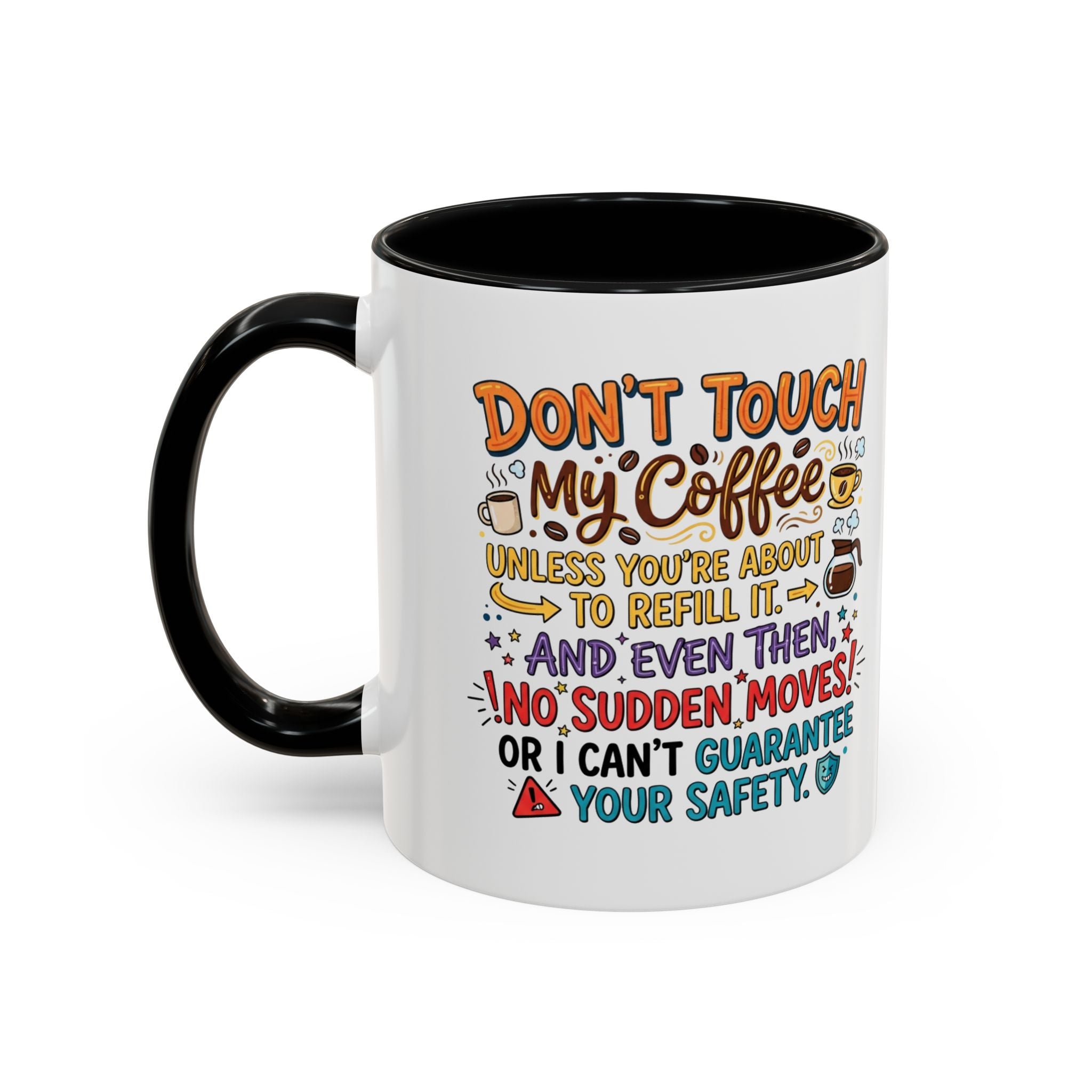 Don't Touch My Coffee 2 Accent Mug — Funny Coffee Lover Gift (11/15oz)