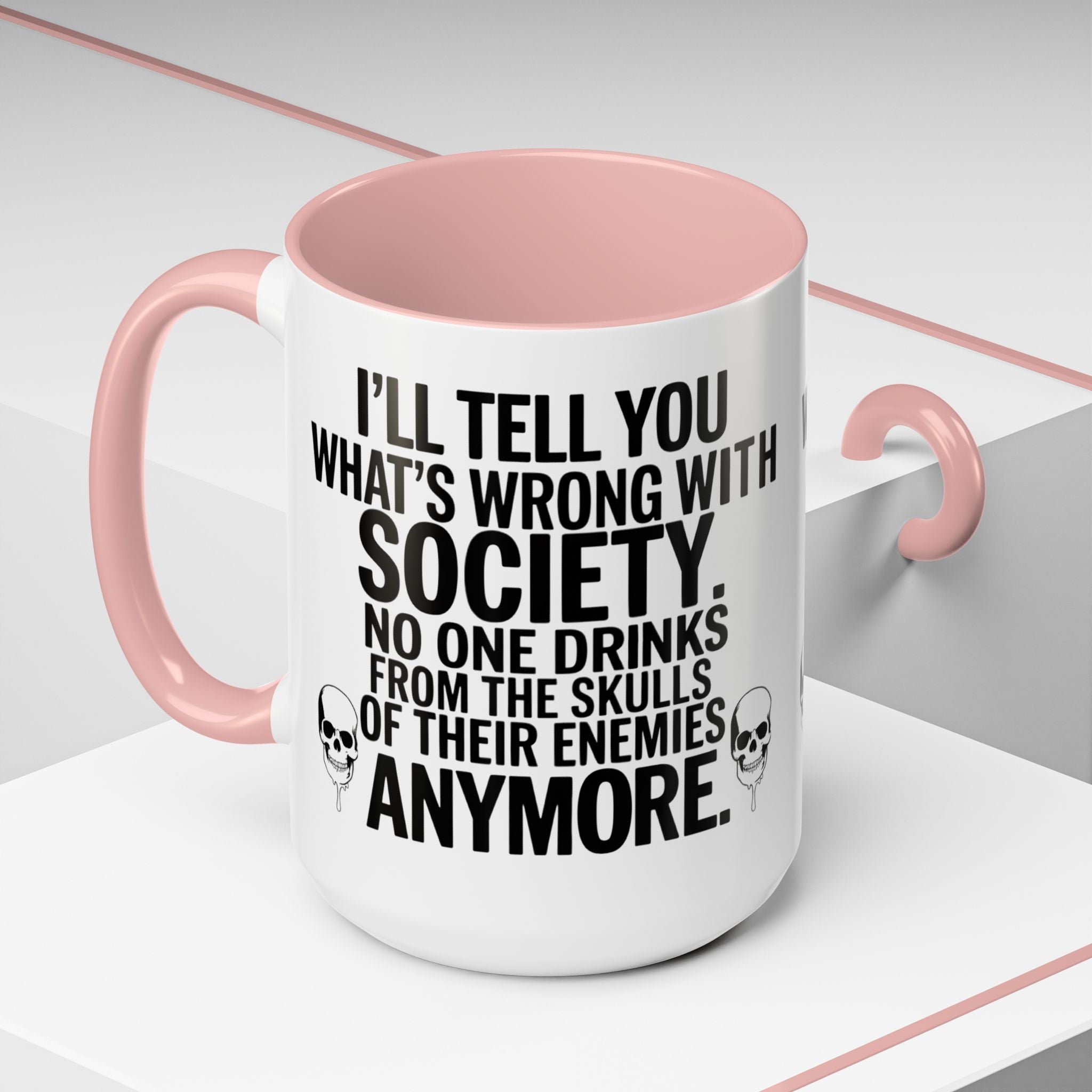 Coffee Mug — "I'll Tell You What's Wrong With Society" Skull Accent