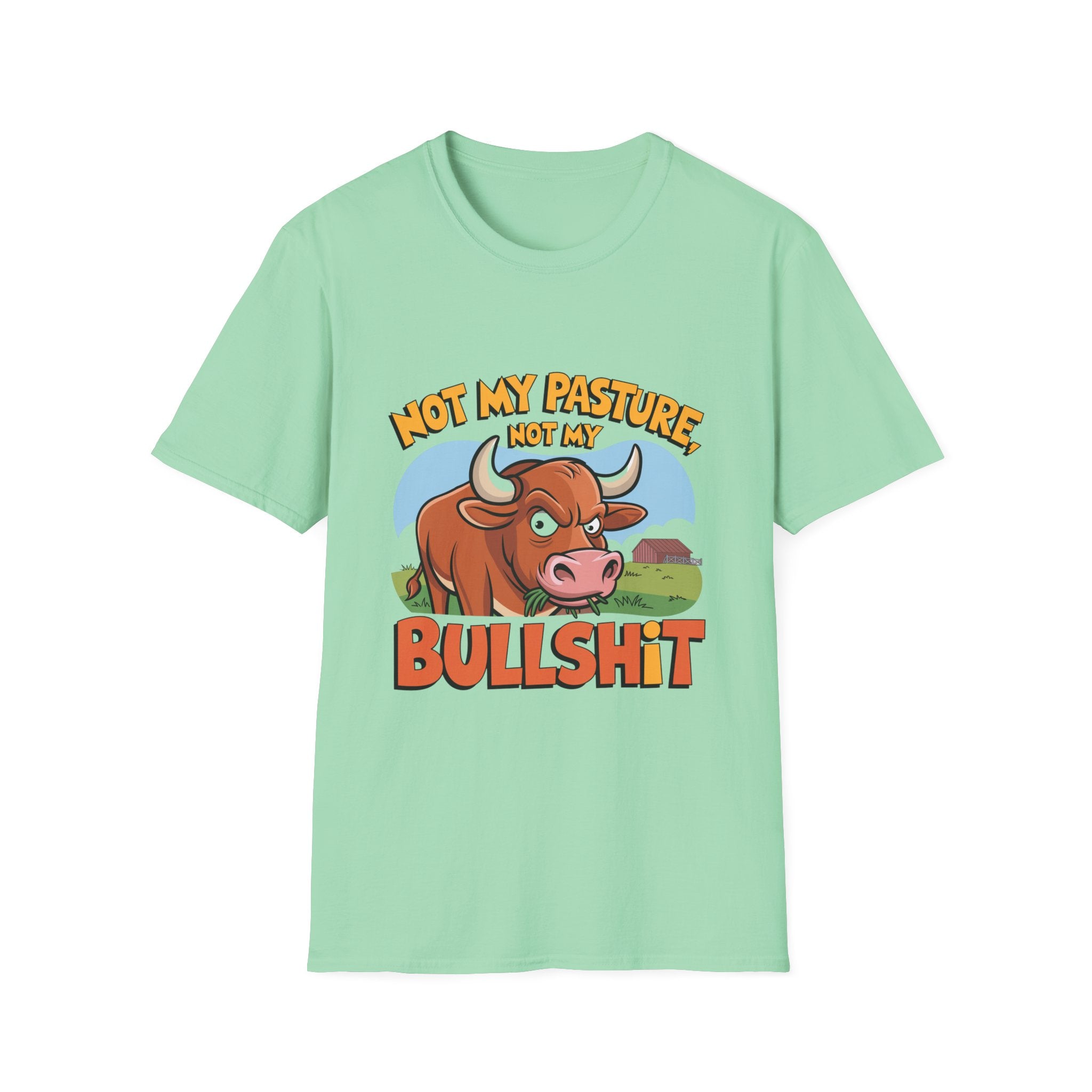 Not My Pasture Not My Bullshit T-Shirt — Funny Cow Graphic Tee