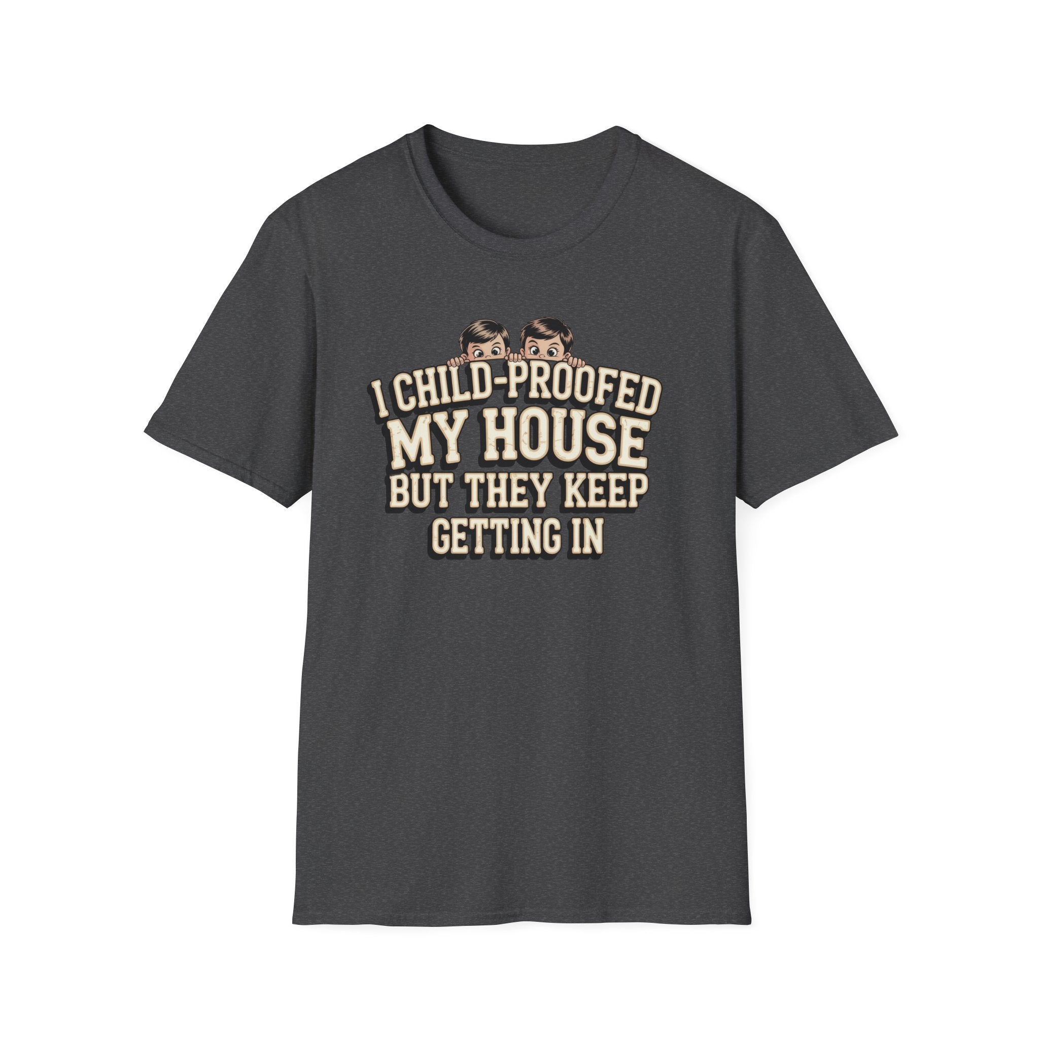 Funny Mom T-Shirt — I Child-Proofed My House Parenting Humor Gift Tee for Moms