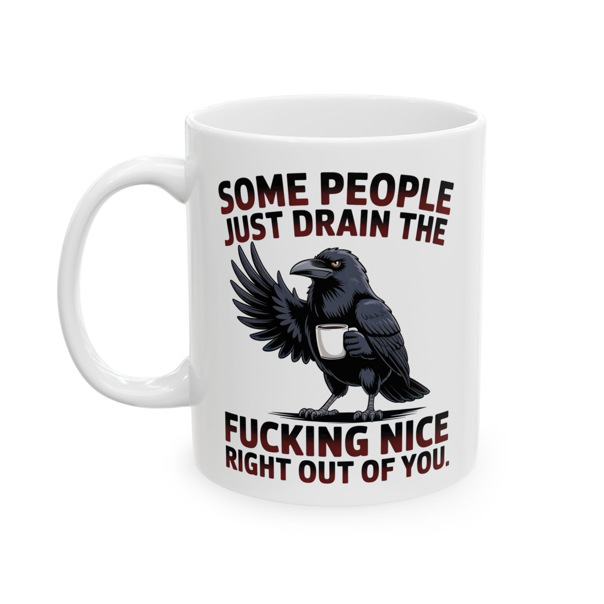 Ceramic Mug — Funny Dark Humor Coffee Mug with 'Some People Just Drain' Gothic Design