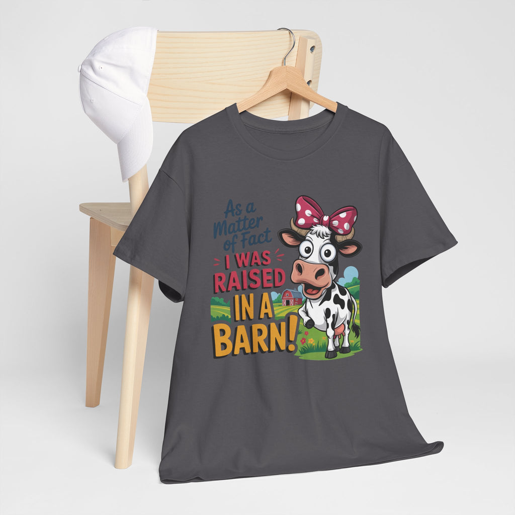 Raised in a Barn Cow Graphic Tee — Funny Farm Animal Shirt