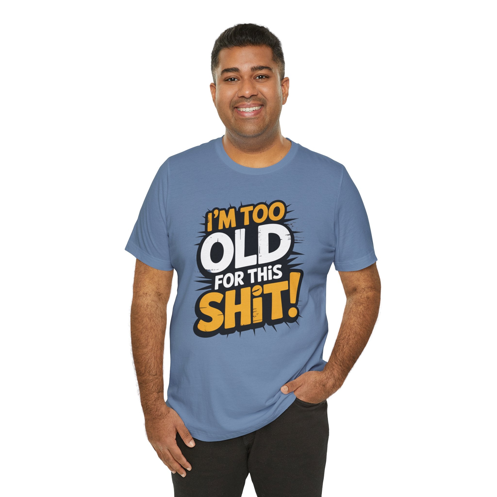 Too Old For This Shit Tee — Funny Retro Comic Graphic T-Shirt, Sarcastic Birthday & Retirement Gift