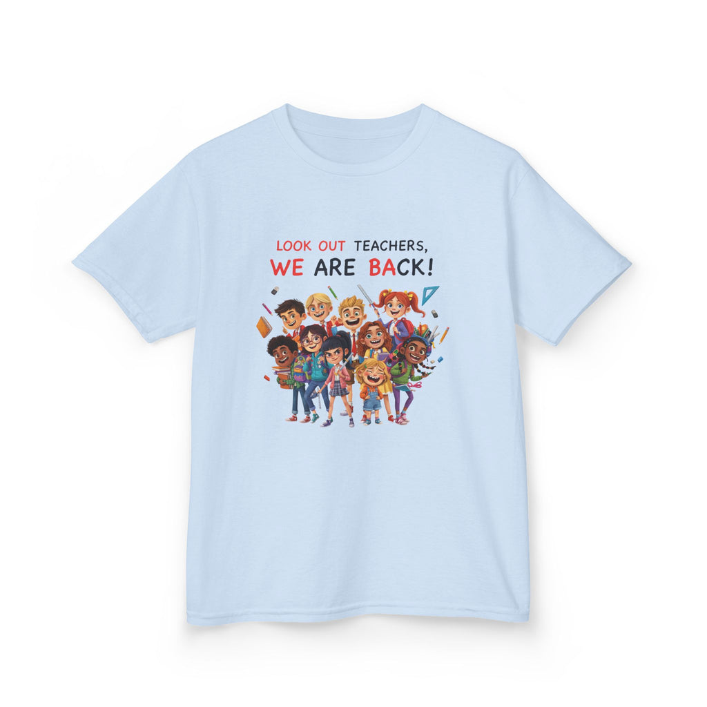 Kids T‑Shirt — "Look Out Teachers, We Are Back!" Back-to-School Graphic Tee