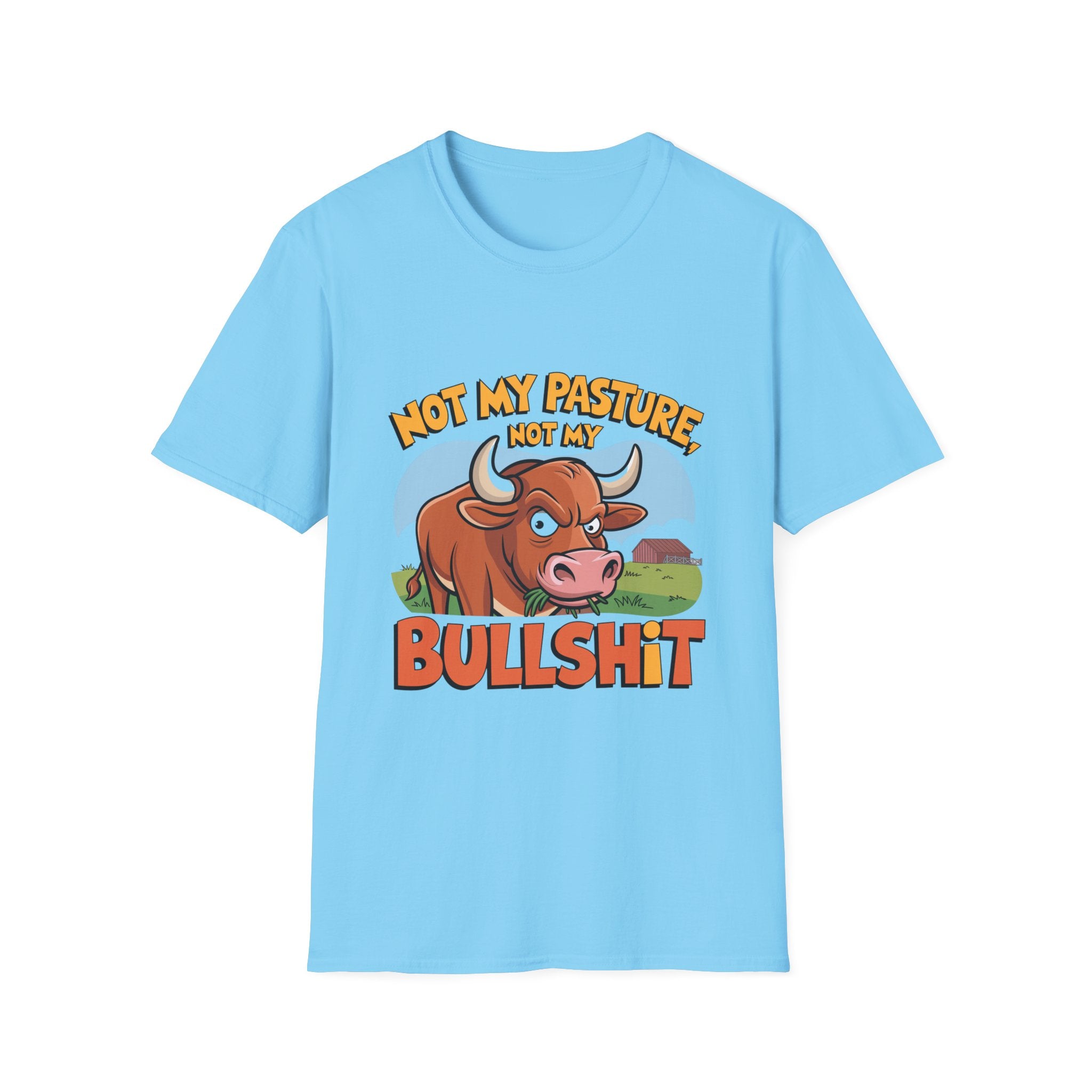 Not My Pasture Not My Bullshit T-Shirt — Funny Cow Graphic Tee
