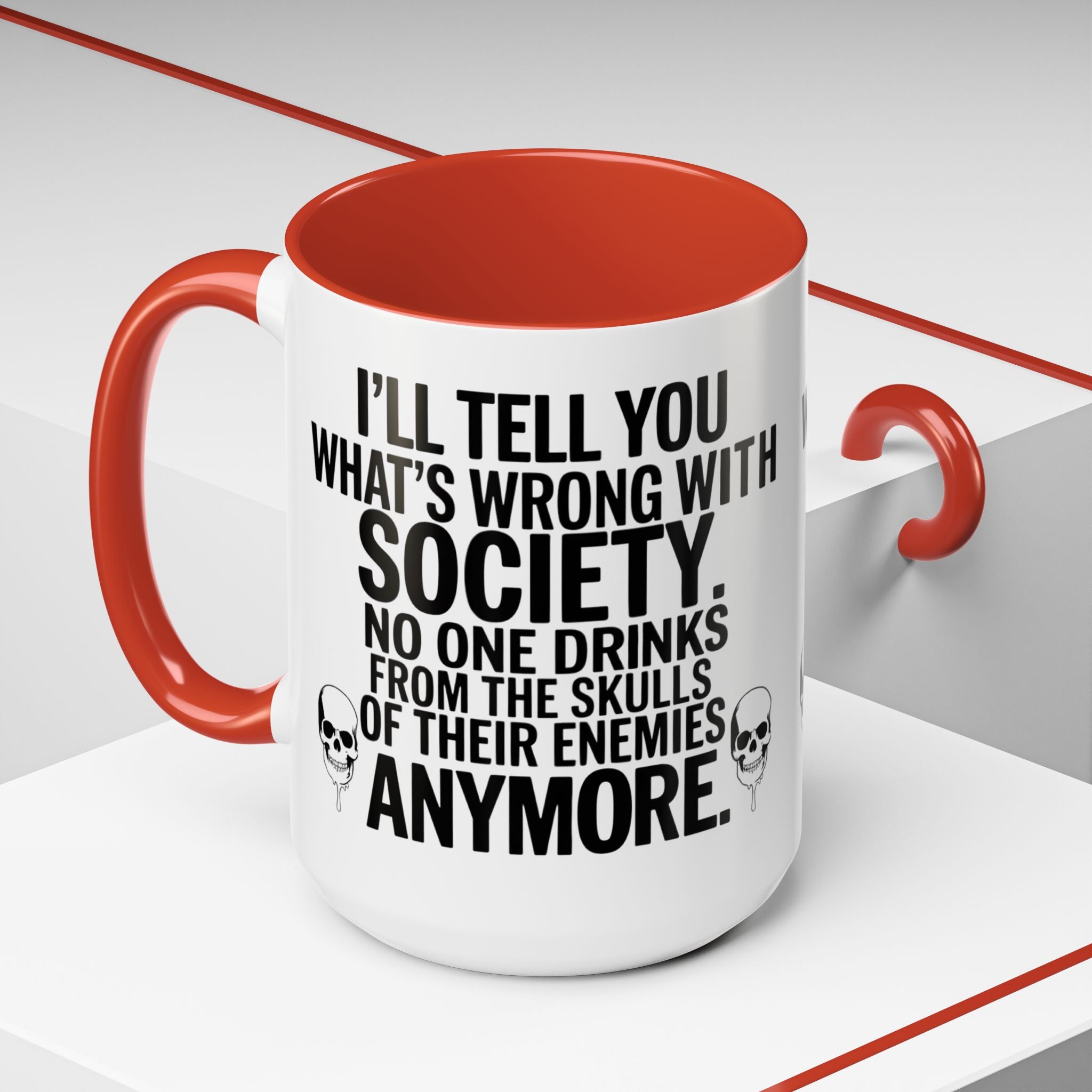 Coffee Mug — "I'll Tell You What's Wrong With Society" Skull Accent