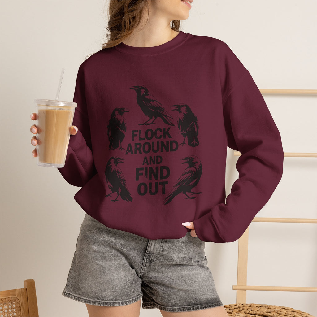 Funny Crow Crewneck Sweatshirt — Flock Around and Find Out Dark Humor Gift Pullover for Women