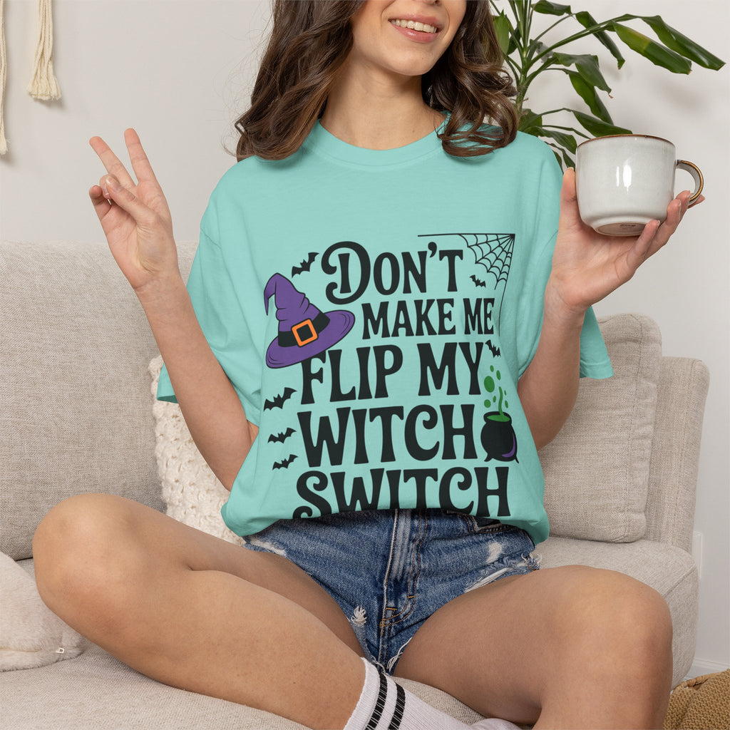 Halloween T-Shirt: "Don't Make Me Flip My Witch Switch" Graphic Tee