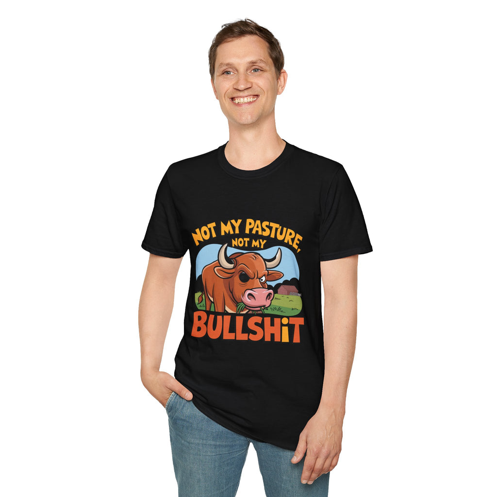Not My Pasture Not My Bullshit T-Shirt — Funny Cow Graphic Tee