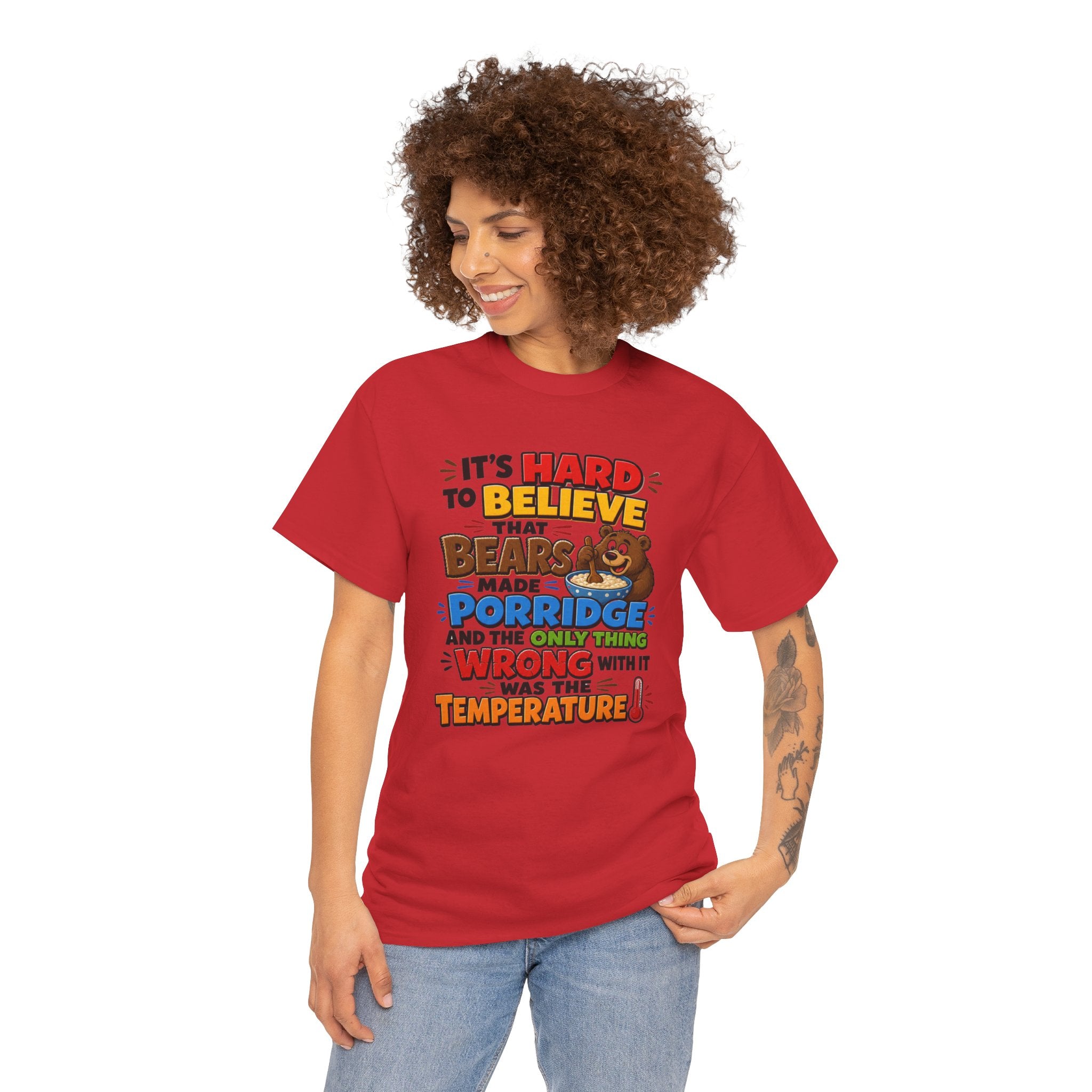 Goldilocks, Three bears T-Shirt – “It’s Hard to Believe That Bears Made Porridge” Cute Nursery Rhyme Tee