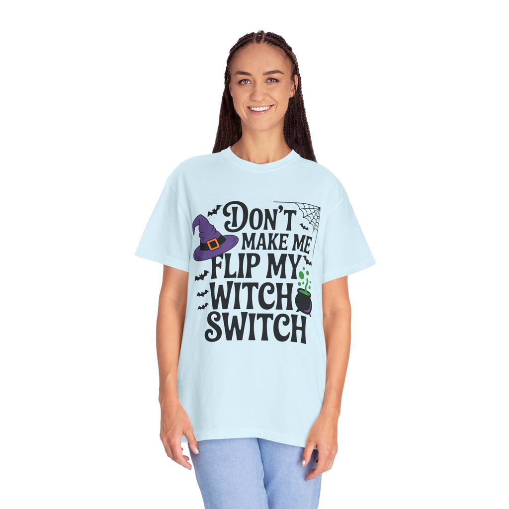 Halloween T-Shirt: "Don't Make Me Flip My Witch Switch" Graphic Tee
