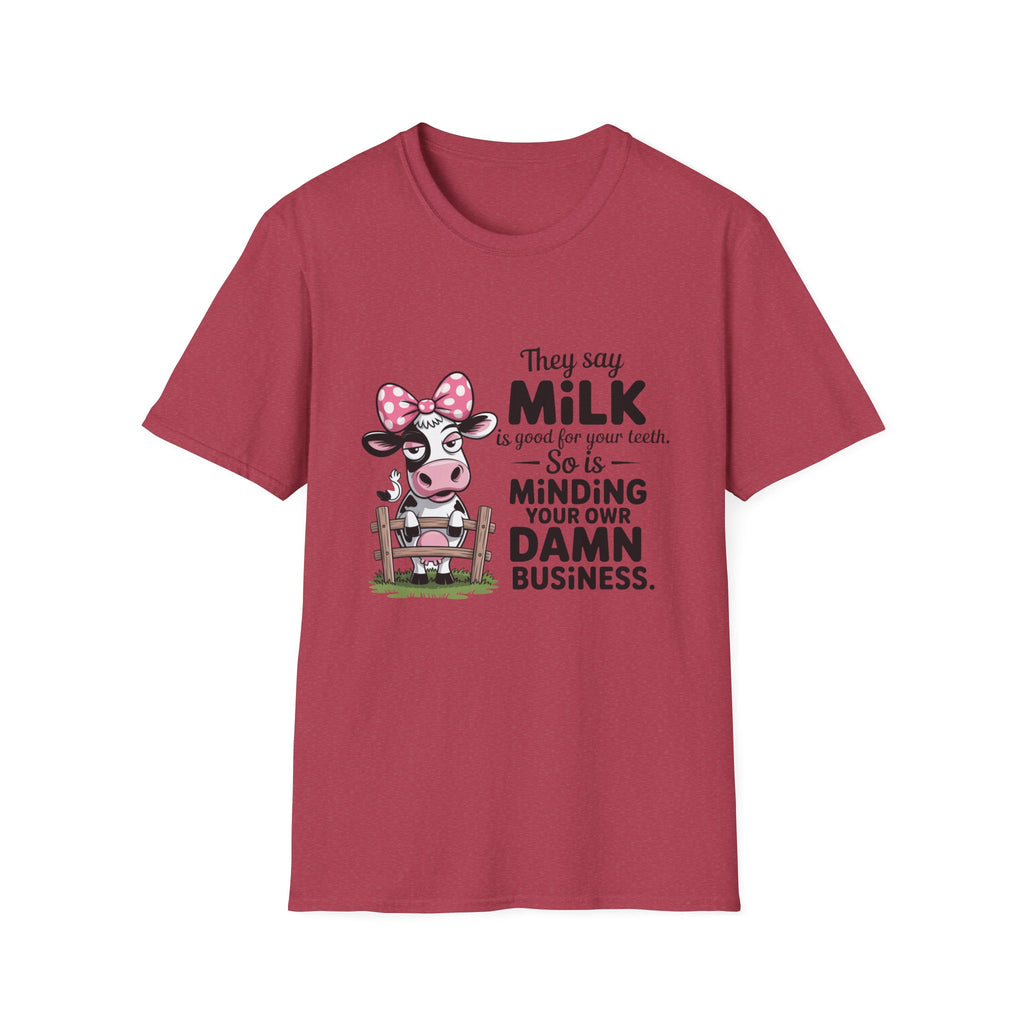 They Say Milk Is Good For Your Teeth - Funny Cow T-Shirt