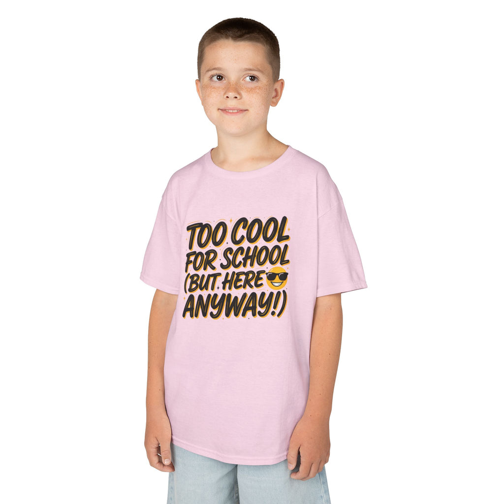 Kids T‑Shirt — "Too Cool for School (But Here Anyway!)" Graphic Tee, Back‑to‑School Funny Shirt for Kids