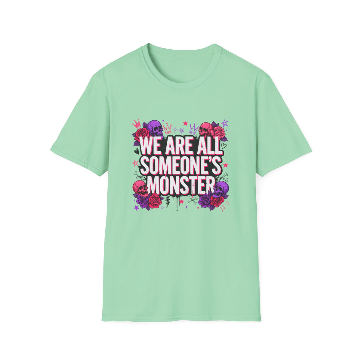 We Are All Someone's Monster T-Shirt — Goth Floral Skull Graphic Tee
