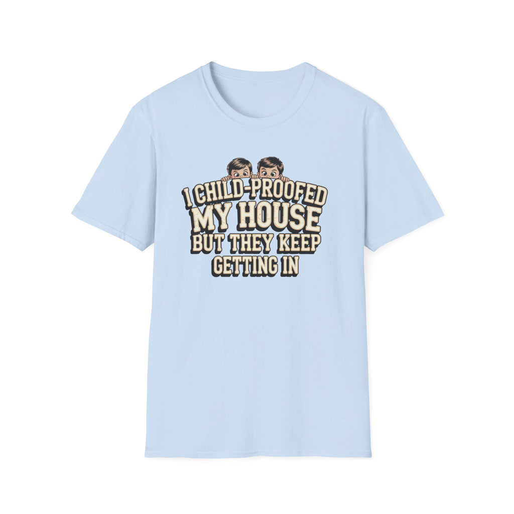 Funny Mom T-Shirt — I Child-Proofed My House Parenting Humor Gift Tee for Moms