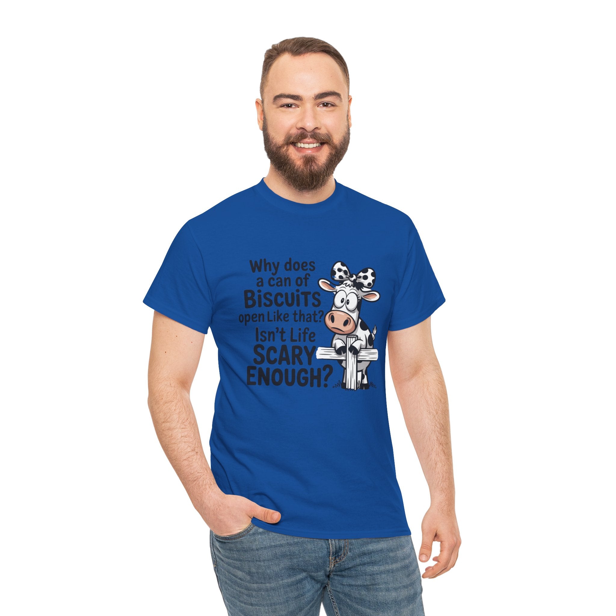 Funny Cow T‑Shirt — "Why does a can of biscuits open like that? Isn't life scary enough?"