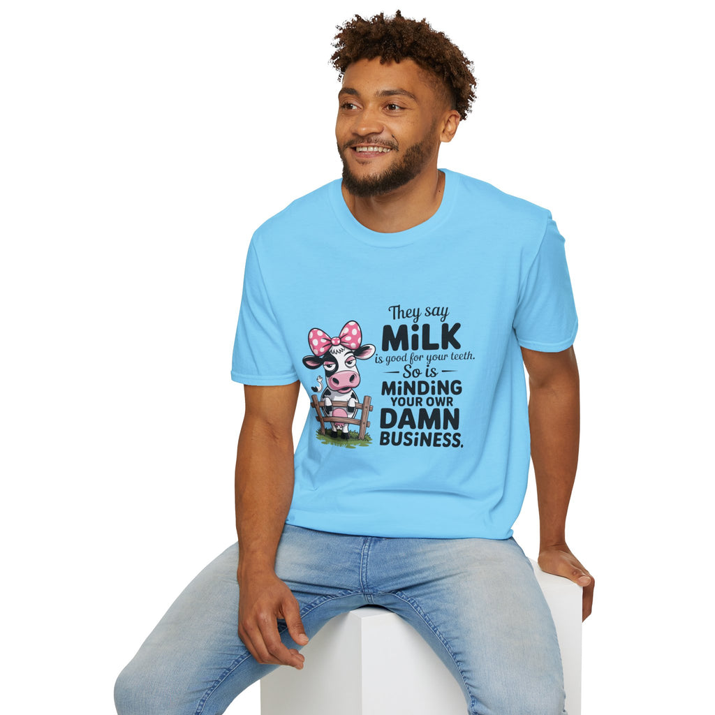 They Say Milk Is Good For Your Teeth - Funny Cow T-Shirt