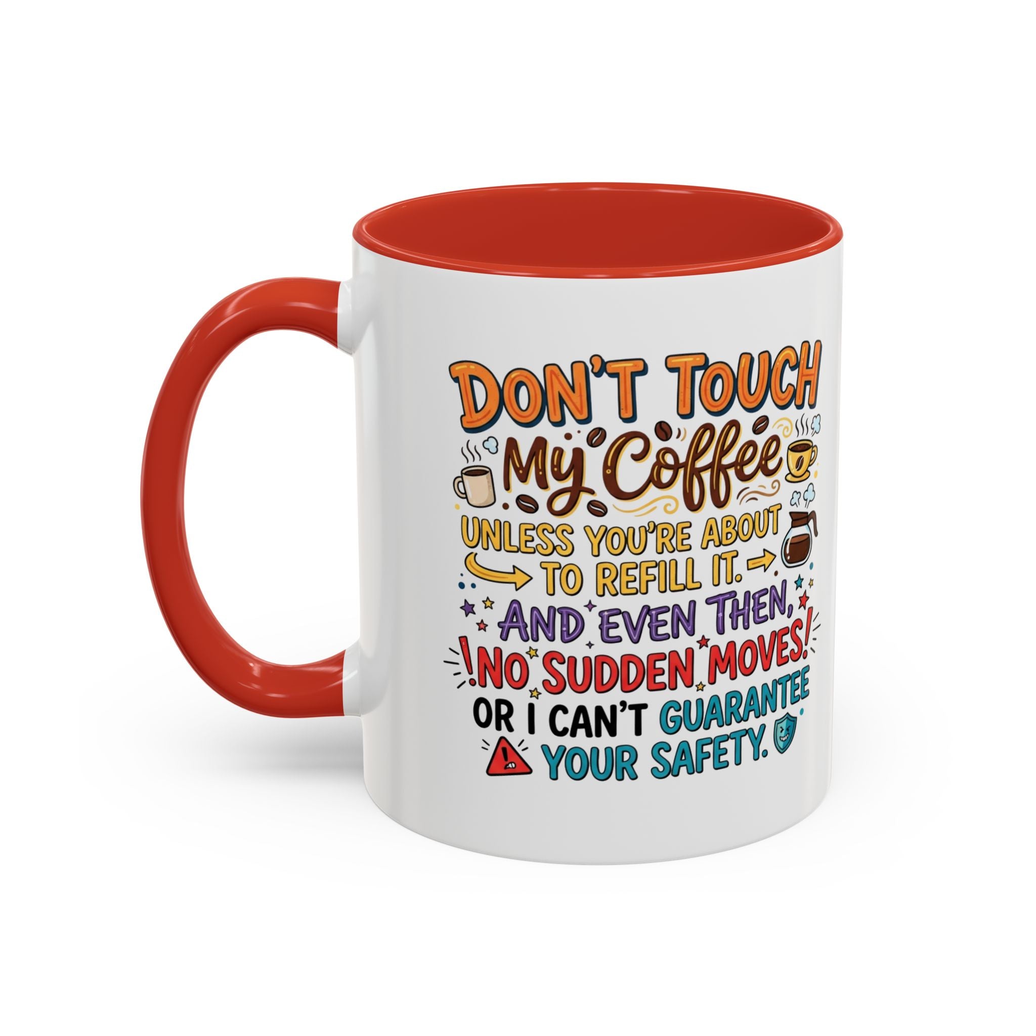 Don't Touch My Coffee 2 Accent Mug — Funny Coffee Lover Gift (11/15oz)