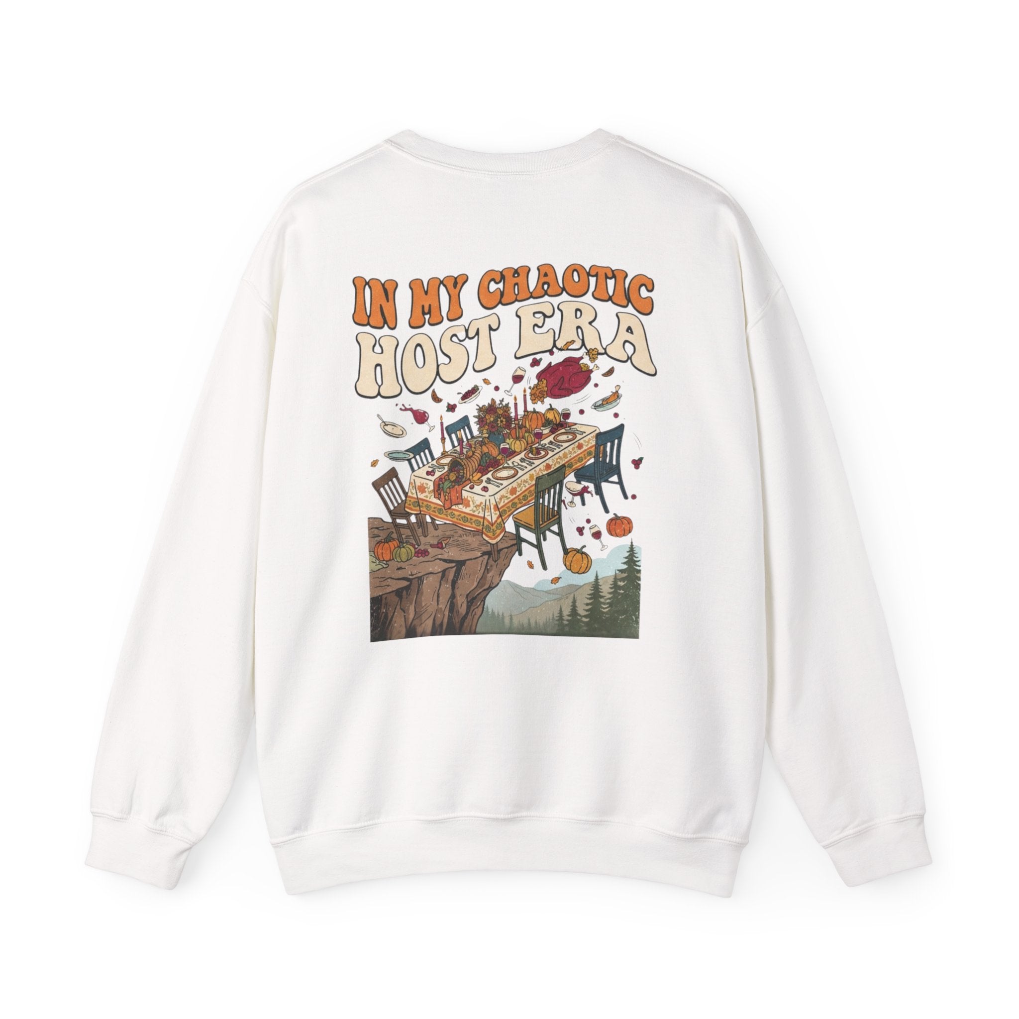 Funny Thanksgiving Crewneck Sweatshirt — My Table Seats 6 My Anxiety Seats 12 Chaotic Host Gift Pullover