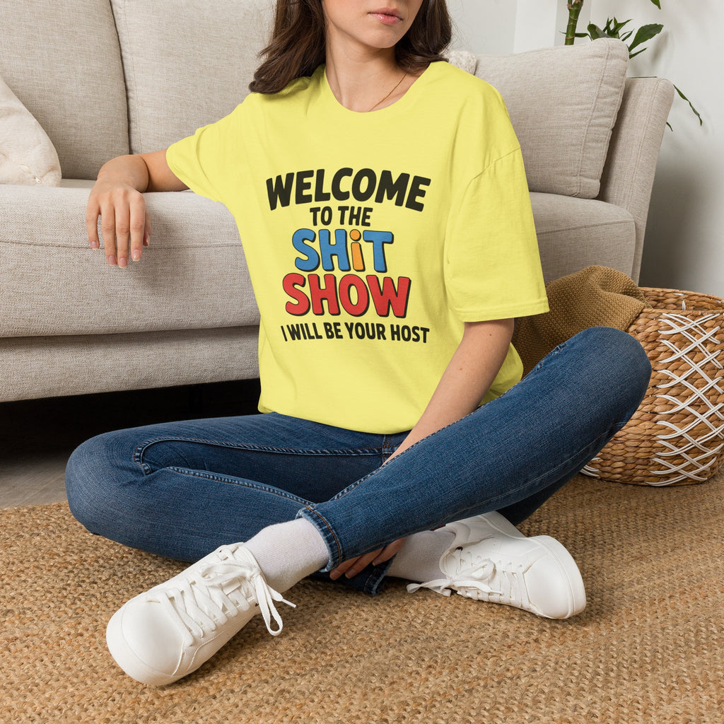 Welcome to the Shitshow T-Shirt — Funny Graphic Tee, I’ll Be Your Host