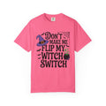 Halloween T-Shirt: "Don't Make Me Flip My Witch Switch" Graphic Tee