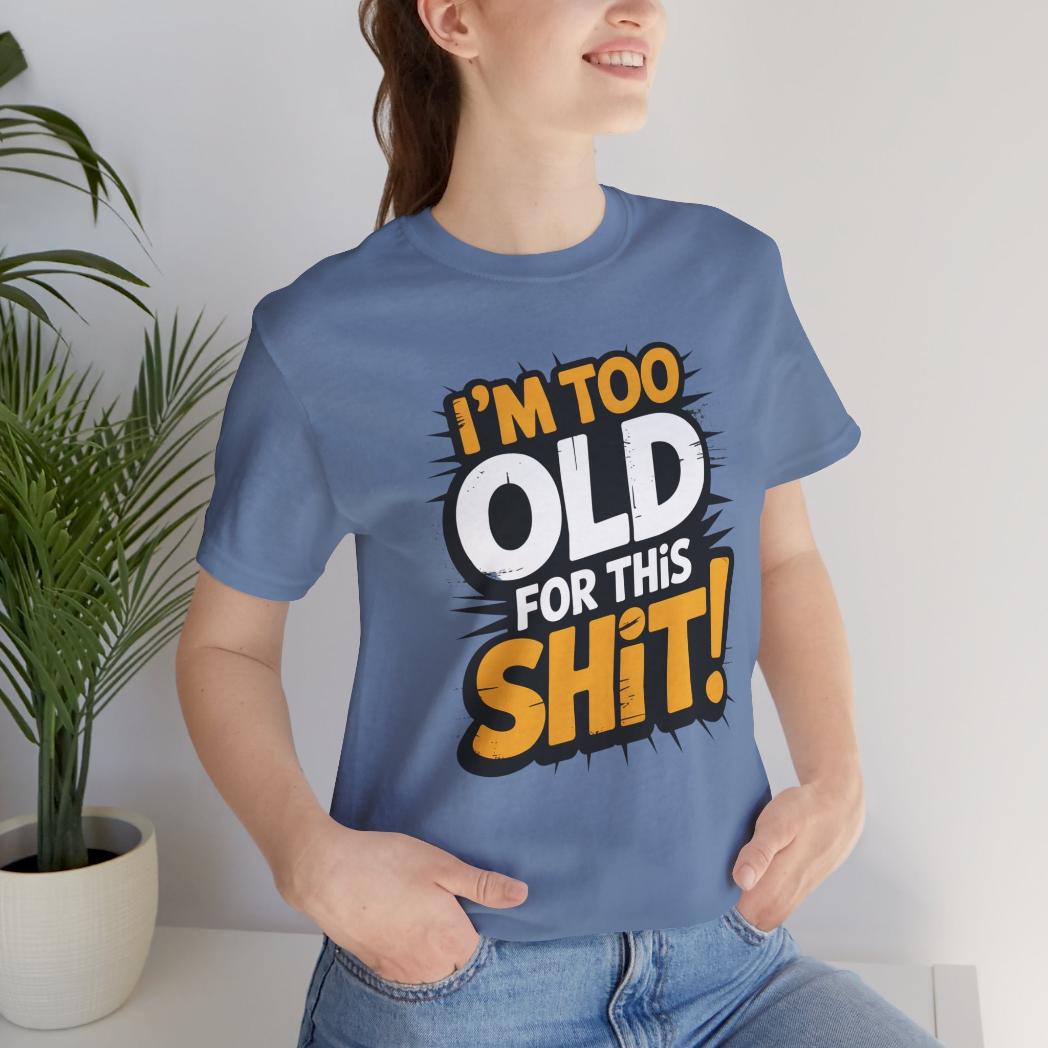 Too Old For This Shit Tee — Funny Retro Comic Graphic T-Shirt, Sarcastic Birthday & Retirement Gift